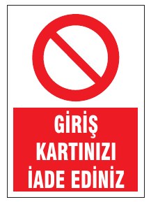 GİRİŞ KARTINIZI İADE EDİNİZ