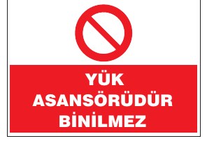 YÜK ASANSÖRDÜR BİNİLMEZ
