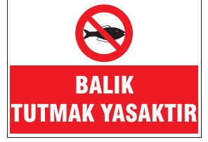 BALIK TUTMAK YASAKTIR