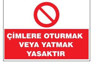 ÇİMLERE OTURMAK VEYA YATMAK YASAKTIR