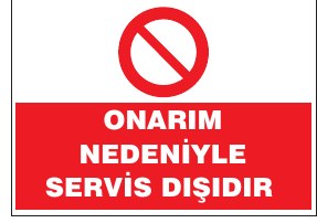 ONARIM NEDENİYLE SERVİS DIŞIDIR
