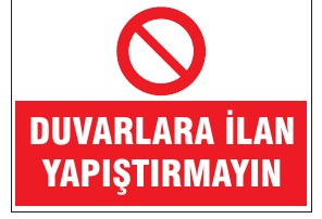 DUVARLARA İLAN YAPIŞTIRMAYINIZ