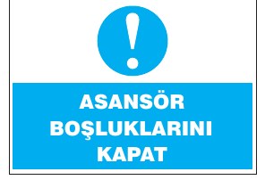 ASANSÖR BOŞLUKLARINI KAPAT
