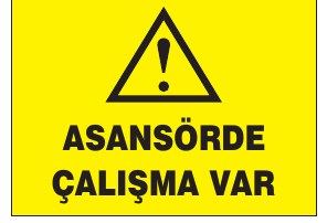 ASANSÖRDE ÇALIŞMA VAR