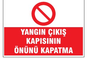YANGIN ÇIKIŞ KAPIŞININ ÖNÜ BOŞALTIN KAPATMA