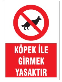 KÖPEK İLE GİRMEK YASAKTIR