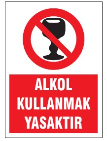 ALKOL KULLANMAK YASAKTIR