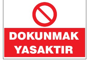 DOKUNMAK YASAKTIR