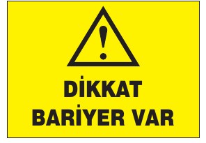 DİKKAT BARİYER VAR
