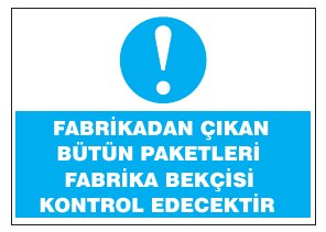 FABRİKADAN ÇIKAN BÜTÜN MAKİNELERİ KONTROL EDİLECEKTİR