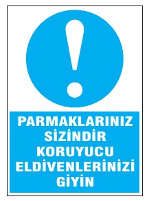 FARMAKLARINIZI SİZİNİR KORUYUCU ELDİVENLERİNİZİ GİYİN