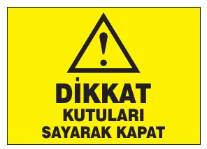 DİKKAT KUTULARI BAYARAK KAPAT
