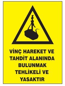 VİNC HAREKET VE TAŞIT ALANINDA BULUNMAK EKİNLİ VE YASAKTIR