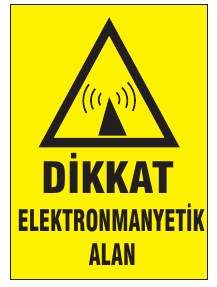 DİKKAT ELEKTROMANYETİK ALAN
