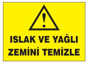 ISLAK VE YAĞLI ZEMİNİ TEMİZLE