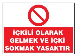 İÇKİLİ OLARAK GELMEK VE İÇKİ İÇMEK YASAKTIR