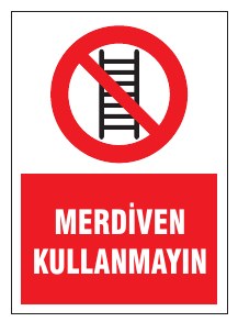 MERDİVEN KULLANMAYIN
