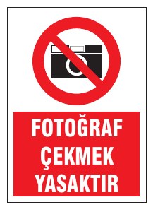 FOTOĞRAF ÇEKMEK YASAKTIR