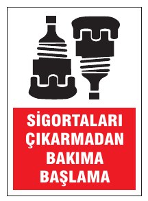 SİGORTALARI ÇIKARMADAN BAKIMA BAŞLAMA
