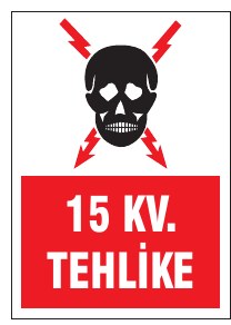15 KV. TEHLİKE