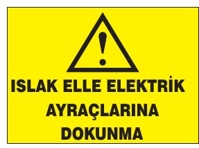 ISLAK ELLE ELEKTRİK AYRAÇLARINA DOKUNMA