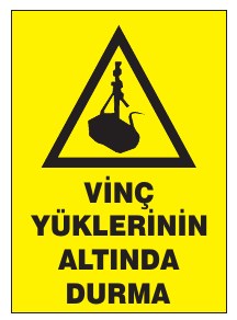 VİNÇ YÜKLERİNİN ALTINDA DURMA