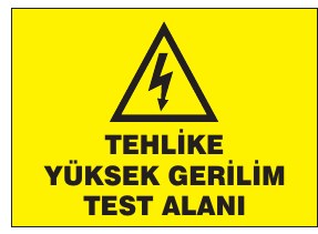 TEHLİKE YÜKSEK GERİLİM TEST ALANI