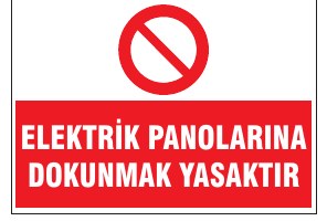 ELEKTRİK PANOLARINA DOKUNMAK YASAKTIR