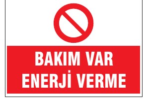 DİKKAT TAMİR VE TEMİZLEME SIRASINDA MAKNE ŞALTER AÇMA MAKSİNYE ÇALIŞTIRILMAZ