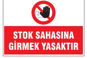 STOK SAHASINA GİRMEK YASAKTIR