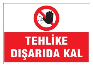 TEHLİKE DIŞARIDA KAL