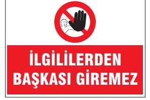 İLGİLİLERDEN BAŞKASI GİREMEZ