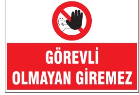 GÖREVLİ OLMAYAN GİREMEZ