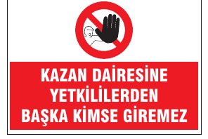 KAZAN DAİRESİNE YETKİLİLERDEN BAŞKA KİMSE GİREMEZ