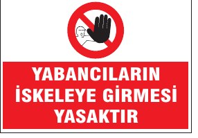 YABANCILARIN İŞKELEYE GİRMESİ YASAKTIR