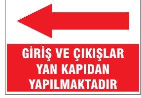 GİRİŞ VE ÇIKIŞLAR YAN KAPIDAN YAPILMAKTADIR