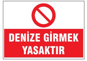 DENİZE GİRMEK YASAKTIR