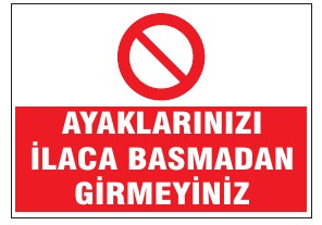 AYAKLARINIZI İLACA BASMADAN GİRMEYİNİZ