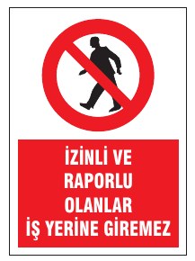 İZİNLİ VE KAYDEDILMIŞ OLANLARIN DIŞINDA İŞ YÜRÜTME GİRİLMEZ