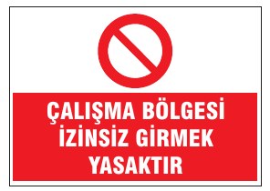 ÇALIŞMA BÖLGESİ İZİNSİZ GİRMEK YASAKTIR
