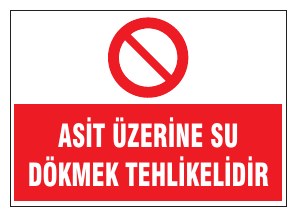 ASİT ÜZERİNE SU DÖKMEK TEHLİKELİDİR