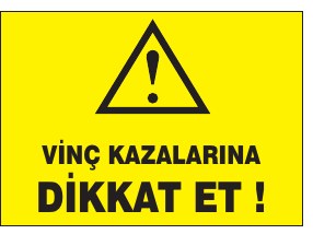 VİNÇ KAZALARINA DİKKAT ET !