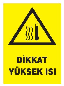 DİKKAT YÜKSEK ISI
