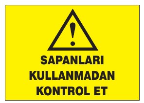 SAPALARI KULLANMADAN KONTROL ET