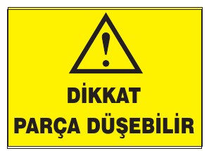 DİKKAT PARÇA DÜŞEBİLİR