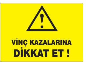 VİNÇ KAZALARINA DİKKAT ET !