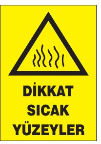 DİKKAT SICAK YÜZEYLER