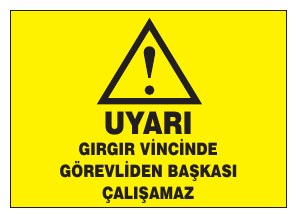 UYARI GÜVENLIĞIN GÖREVİNİ BAŞKASI ÇALIŞAMAZ
