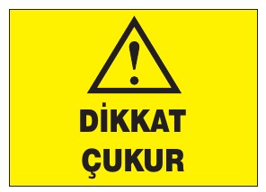 DİKKAT ÇUKUR