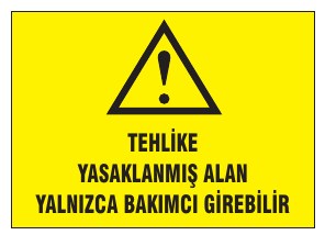 TEHLİKE YASALANMIŞ ALAN YALNIZCA BAKINCI GİRESİLBİR
